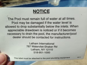  A printed warning from Latham, parent company of Kafko, who manufactures our swimming pool liners.